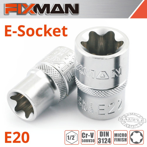 Fixman 1/2" Drive E-Socket 6 Point E20